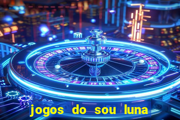 jogos do sou luna crie seus patins